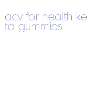 acv for health keto gummies