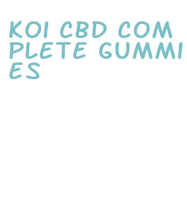 koi cbd complete gummies
