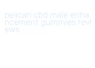 pelican cbd male enhancement gummies reviews