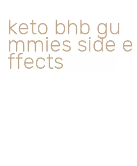keto bhb gummies side effects