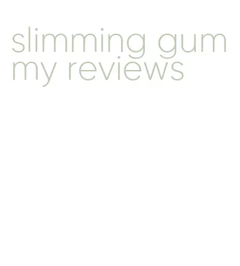 slimming gummy reviews