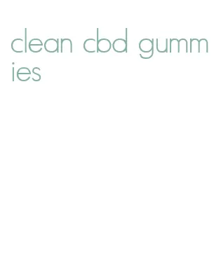 clean cbd gummies