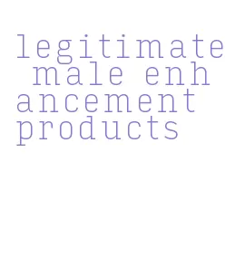 legitimate male enhancement products