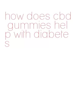 how does cbd gummies help with diabetes