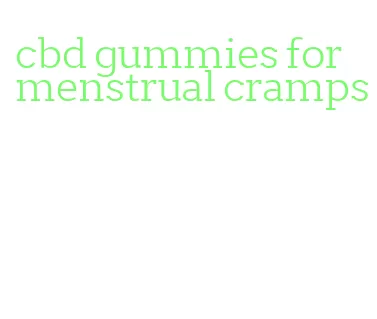 cbd gummies for menstrual cramps