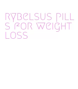 rybelsus pills for weight loss