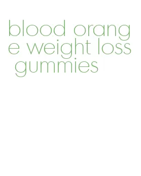 blood orange weight loss gummies