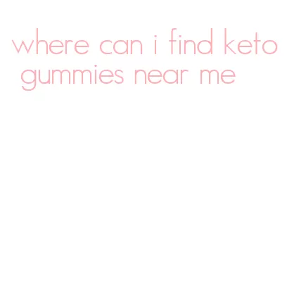 where can i find keto gummies near me