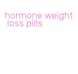 hormone weight loss pills
