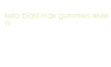 keto blast max gummies review