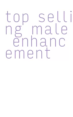 top selling male enhancement