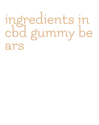ingredients in cbd gummy bears