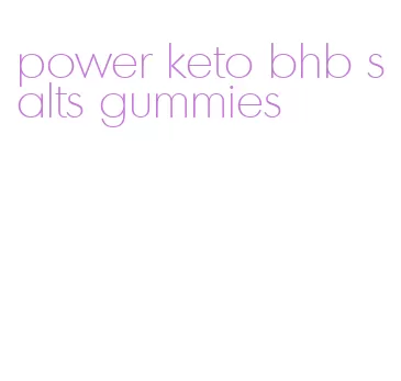 power keto bhb salts gummies