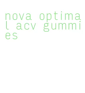 nova optimal acv gummies