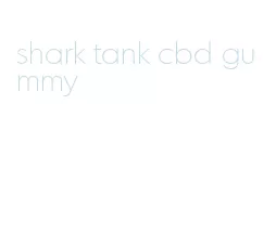 shark tank cbd gummy