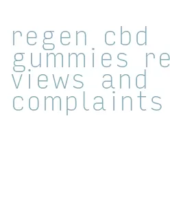 regen cbd gummies reviews and complaints