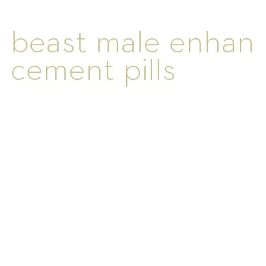 beast male enhancement pills