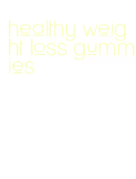 healthy weight loss gummies