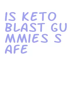 is keto blast gummies safe
