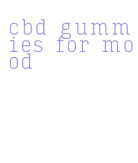 cbd gummies for mood