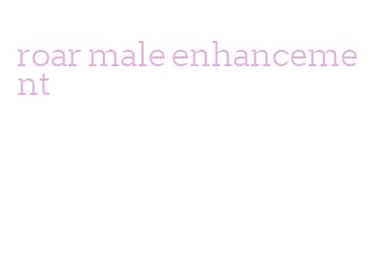 roar male enhancement