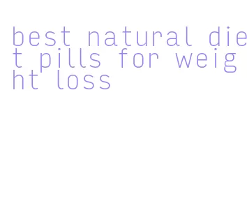 best natural diet pills for weight loss