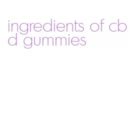 ingredients of cbd gummies