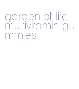 garden of life multivitamin gummies