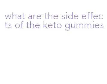 what are the side effects of the keto gummies