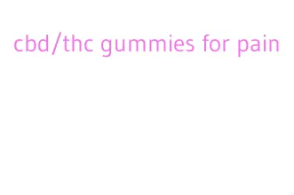 cbd/thc gummies for pain