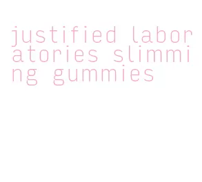 justified laboratories slimming gummies