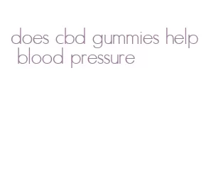 does cbd gummies help blood pressure