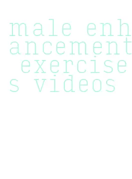 male enhancement exercises videos