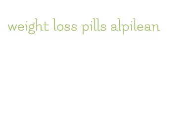 weight loss pills alpilean