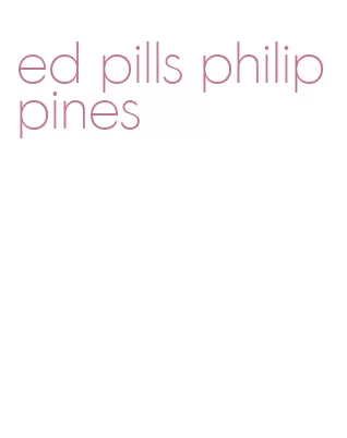 ed pills philippines