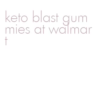 keto blast gummies at walmart