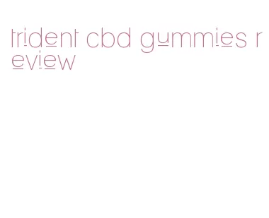 trident cbd gummies review
