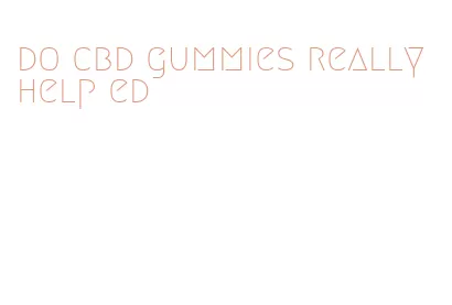 do cbd gummies really help ed