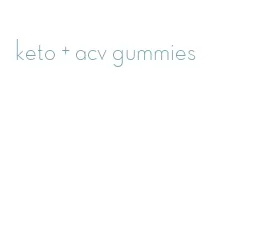 keto + acv gummies