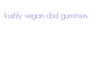 kushly vegan cbd gummies