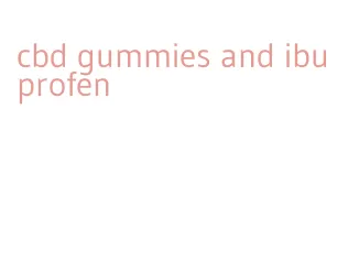 cbd gummies and ibuprofen