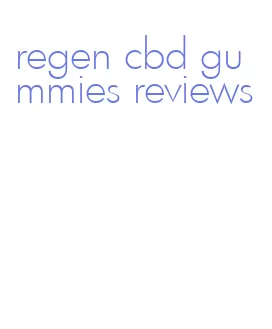 regen cbd gummies reviews