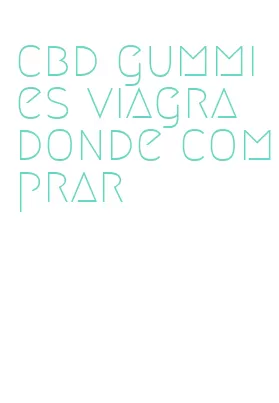 cbd gummies viagra donde comprar
