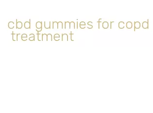 cbd gummies for copd treatment