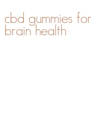 cbd gummies for brain health
