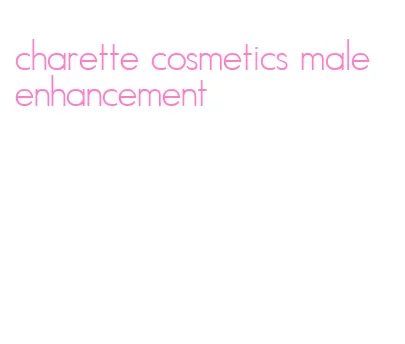 charette cosmetics male enhancement