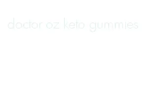 doctor oz keto gummies