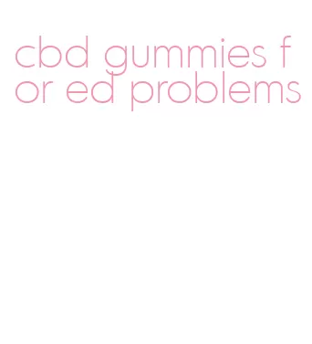 cbd gummies for ed problems