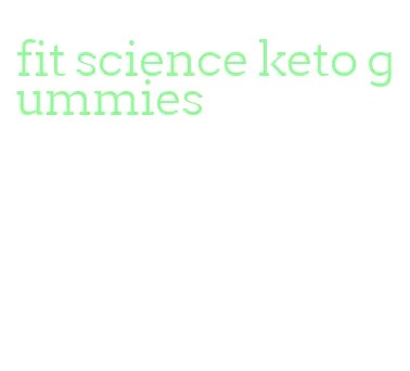 fit science keto gummies