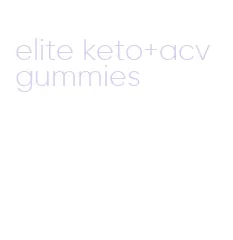 elite keto+acv gummies
